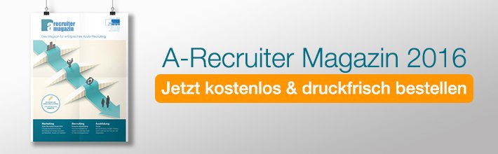 A-Recruiter Magazin 2016 – kostenlos und druckfrisch bestellen