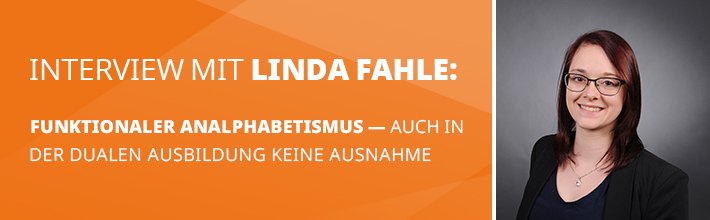 Funktionaler Analphabetismus – auch in der dualen Ausbildung keine Ausnahme