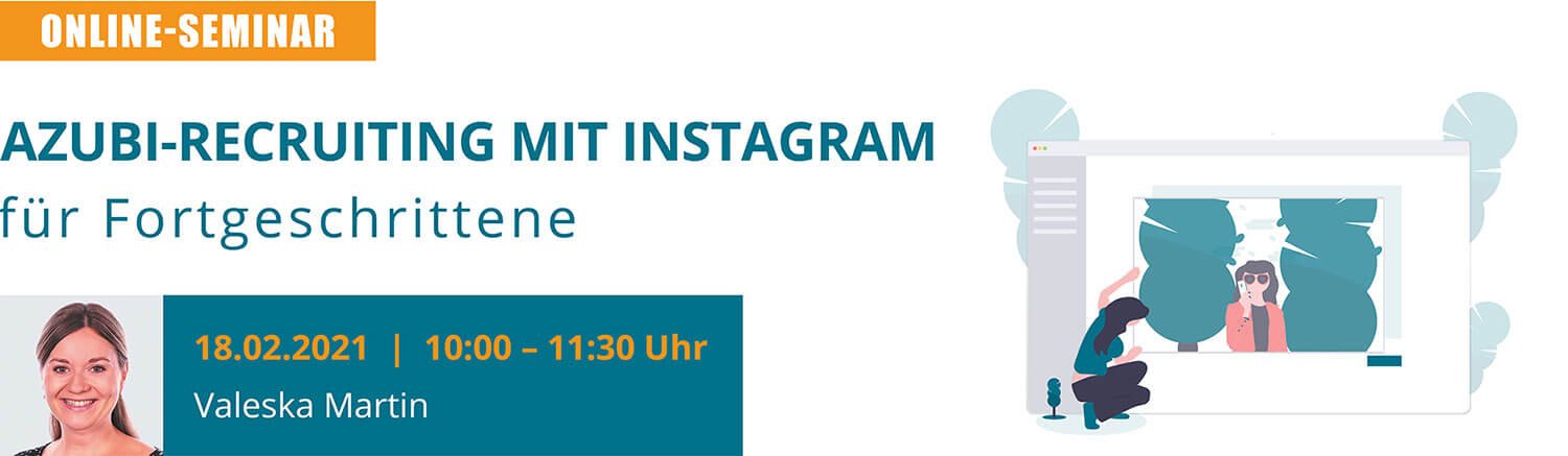 2021.02.18-azubi-recruiting-mit-instagram-fuer-fortgeschrittene