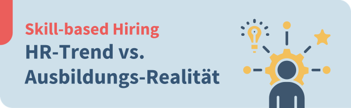 u-form Blog - Skill-based Hiring: Neuer Trend oder einfach gutes Azubi-Recruiting?